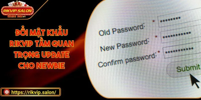 Đổi mật khẩu RIKVIP